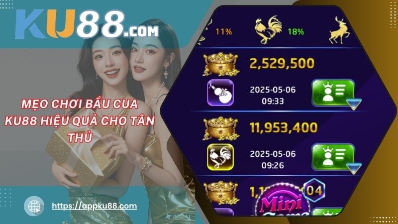 Mẹo chơi bầu cua KU88 hiệu quả cho tân thủ Mẹo chơi bầu cua KU88 hiệu quả cho tân thủ